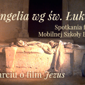 Ruszyły zapisy na Spotkania Filmowe z Ewangelią wg św Łukasza